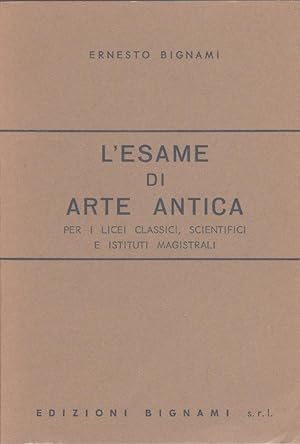 Seller image for L'esame di arte antica per la maturit classica, scientifica for sale by libreria biblos