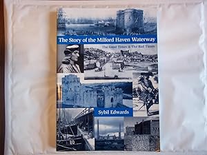 Image du vendeur pour The Story of the Milford Haven Waterway mis en vente par Carmarthenshire Rare Books