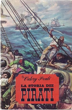 Imagen del vendedor de La storia dei pirati - Valery Ponti a la venta por libreria biblos