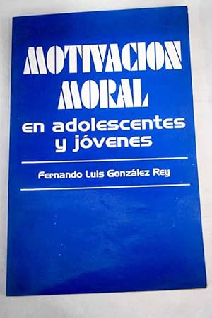 Imagen del vendedor de Motivacin moral en adolescentes y jvenes a la venta por Alcan Libros