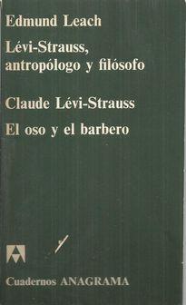 Seller image for LVI-STRAUSS, ANTROPLOGO Y FILSOFO. EL OSO Y EL BARBERO for sale by Palabras & Cosas