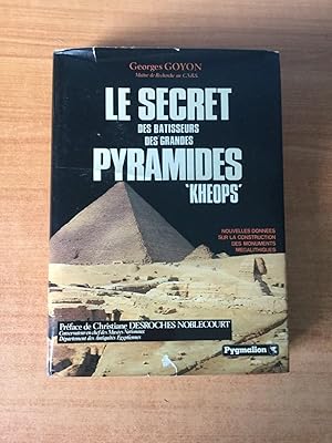 Seller image for LE SECRET DES BATISSEURS DES GRANDES PYRAMIDES "KHEOPS" for sale by KEMOLA