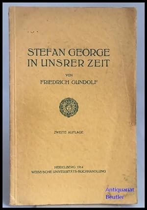 Stefan George und unsere Zeit.