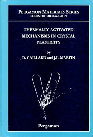 Seller image for Thermally Activated Mechanisms in Crystal Plasticity for sale by San Francisco Book Company