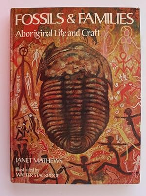 FOSSILS AND FAMILIES, ABORIGINAL LIFE & CRAFT