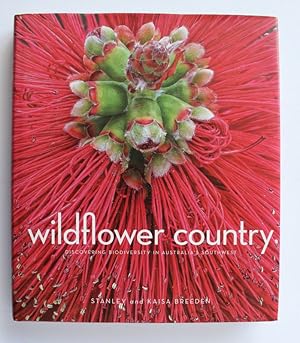 WILDFLOWER COUNTRY, Discovering Biodiversity In Australia's Southwest