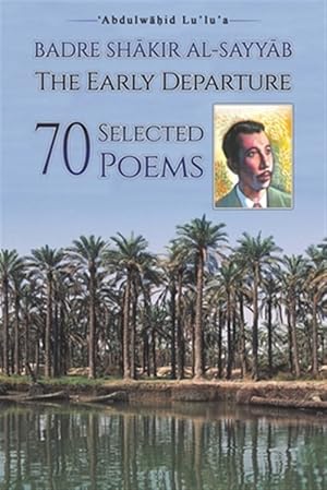Imagen del vendedor de Early Departure : 70 Selected Poems a la venta por GreatBookPrices