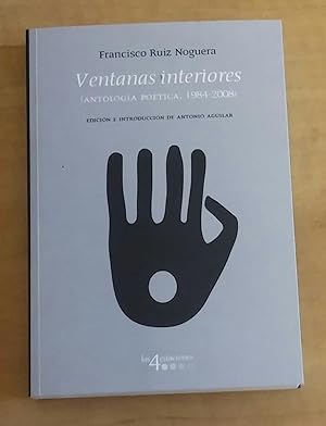 Ventanas interiores (Antología poética, 1984 - 2008)
