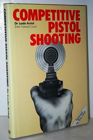 Seller image for Competitive Pistol Shooting for sale by Nugget Box  (PBFA)