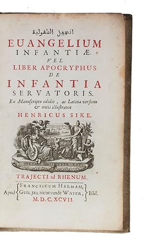 Evangelium infantiae. Vel liber apocryphus de infantia servatoris. Ex manuscripto edidit, ac lati...