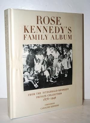 Seller image for Rose Kennedy's Family Album From the Fitzgerald Kennedy Private Collection, 1878-1946 for sale by Nugget Box  (PBFA)