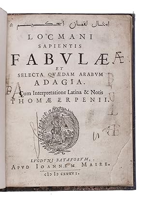 Fabulae et selecta quaedam Arabum adagia. Cum interpretatione latina & notis Thomae Erpenii.Leide...