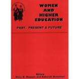 Seller image for Women and higher education : past, present and future : proceedings of an international conference held to mark the centenary of the admission of women to degree study at the University of Aberdeen for sale by Joseph Burridge Books