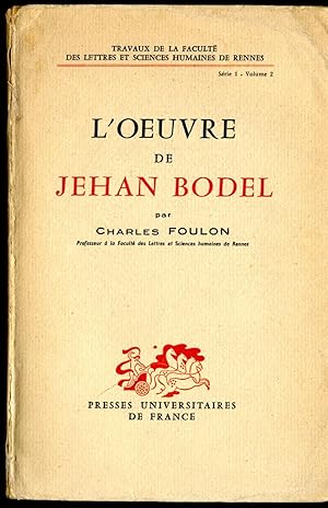 L'OEUVRE DE JEHAN BODEL.