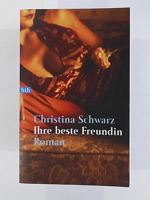 Seller image for Ihre beste Freundin: Roman for sale by Leserstrahl  (Preise inkl. MwSt.)