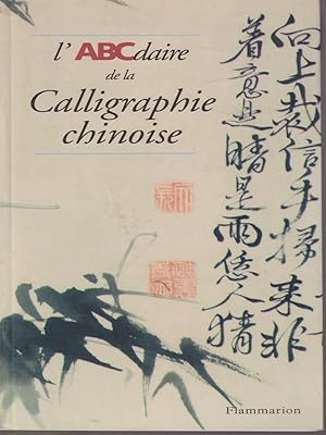Image du vendeur pour L'ABCdaire de la calligraphie chinoise mis en vente par Librodifaccia