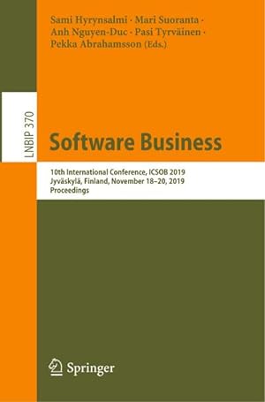Immagine del venditore per Software Business : 10th International Conference, ICSOB 2019, Jyvskyl, Finland, November 1820, 2019, Proceedings venduto da AHA-BUCH GmbH