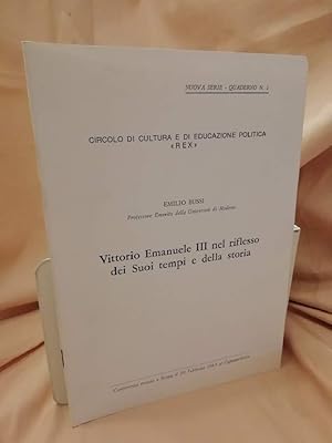 Image du vendeur pour VITTORIO EMANUELE III NEL RIFLESSO DEI SUOI TEMPI E DELLA STORIA (1985) mis en vente par Invito alla Lettura