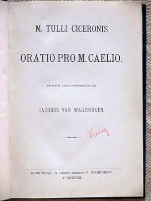 Oratio pro M. Caelio. Recensuit atque interpretatus est J. van Wageningen.