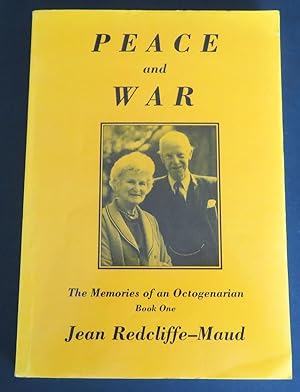 Peace and War The Memories of an Octogenarian