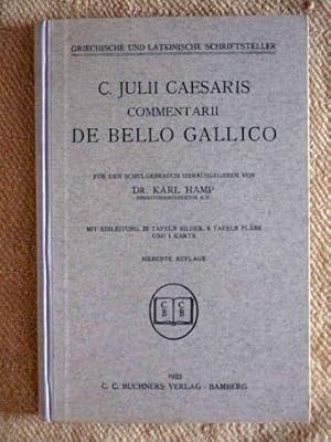 Bild des Verkufers fr C. Julii Caesaris Commentarii de bello Gallico Fr den Schulgebrauch herausgegeben von Karl Hamp. Mit Einleitung, 22 Tafeln Bilder, 8 Tafeln Plne und 1 Karte. zum Verkauf von Verlag + Antiquariat Nikolai Lwenkamp