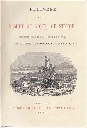 Imagen del vendedor de [1852]. Pedigree of the family of Scott, of Stokoe. Reprinted from the original edition 1783, with Introduction, Continuation, &c. Publisher's presentation copy. Limited edition of 75 copies. a la venta por Cosmo Books