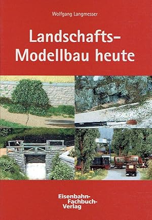 Bild des Verkufers fr Landschafts-Modellbau heute. zum Verkauf von Antiquariat Bernhardt