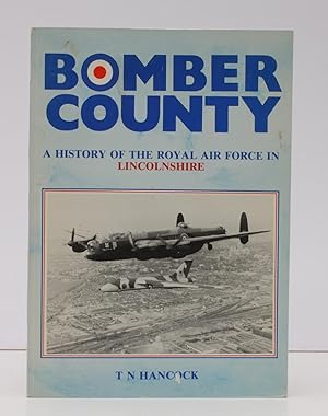 Image du vendeur pour Bomber County. A History of the Royal Air Force in Lincolnshire. [Second Impression.] NEAR FINE COPY mis en vente par Island Books