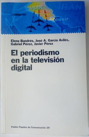 Imagen del vendedor de El periodismo en la televisión digital a la venta por Librería Ofisierra
