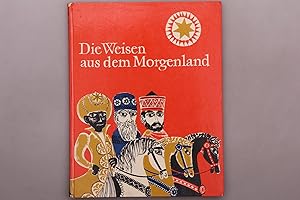 DIE WEISEN AUS DEM MORGENLAND.