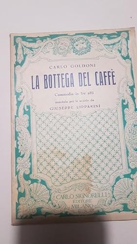 LA BOTTEGA DEL CAFFE, COMMEDIA IN TRE ATTI ANNOTATA DA GIUSEPPE PARINI