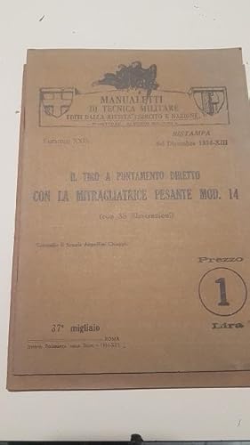 IL TIRO A PUNTAMENTO INDIRETTO CON LA MITRAGLIATRICE PESANTE MOD 14, FASCICOLO XXIX DEL DICEMBRE ...