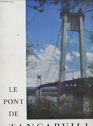 Image du vendeur pour Le Pont de Tancarville. Gense et Ralisation. mis en vente par Le-Livre