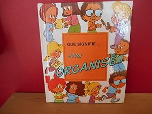 Seller image for QUE SIGNIFIE ETRE ORGANISE NO 27 for sale by La Bouquinerie  Dd