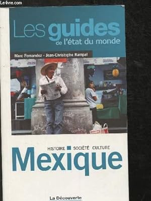 Bild des Verkufers fr Les guide de l'tat du monde - Mexique : histoire, socit, culture zum Verkauf von Le-Livre