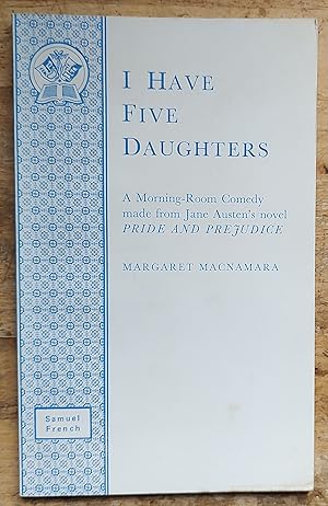 I Have Five Daughters: Play (Acting Edition)