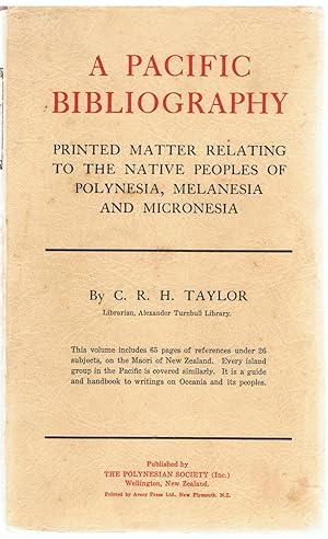 Seller image for A Pacific Bibliography. Printed matter relating to the Native Peoples of Polynesia Melanesia and Micronesia. for sale by Tinakori Books