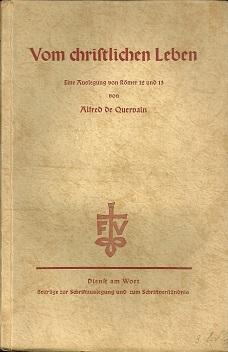Seller image for Vom christlichen Leben. Eine Auslegung von Rmer 12 und 13. for sale by Antiquariat Axel Kurta