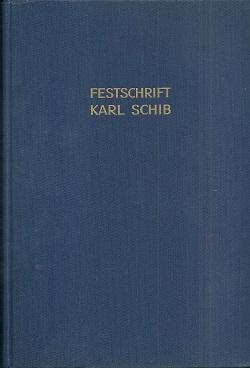 Festschrift Karl Schib zum siebzigsten Geburtstag am 7. September 1968. Hrsg. vom Historischen Ve...