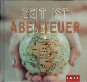 Seller image for Zeit ist Abenteuer for sale by Schrmann und Kiewning GbR