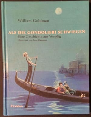 Als die Gondolieri schwiegen. Eine Geschichte aus Venedig. Übersetzt von Klaus Modick. Illustrier...