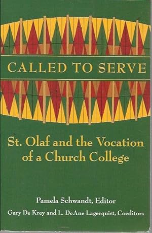 Imagen del vendedor de Called to serve: St. Olaf and the vocation of a church college a la venta por Bookfeathers, LLC