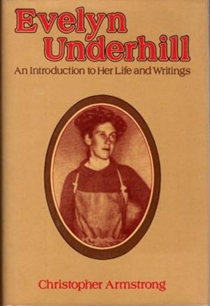 Seller image for EVELYN UNDERHILL: An Introduction to Her Life and Writigns for sale by By The Way Books