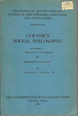 Seller image for Goethe's Social Philosophy as Revelared in Campagne in Frankreich and Belagerung Von Mainz for sale by Bookfeathers, LLC
