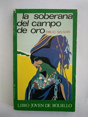 Imagen del vendedor de La soberana del campo de oro a la venta por Libros Ambig