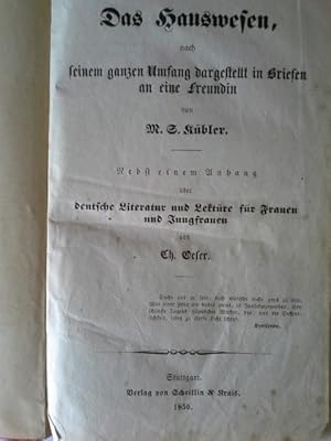 Das Hauswesen nach seinem ganzen Umfange dargestellt in Briefen an eine Freundin.