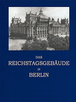 Bild des Verkufers fr Das Reichstagsgebude in Berlin. von Paul Wallot zum Verkauf von Herr Klaus Dieter Boettcher