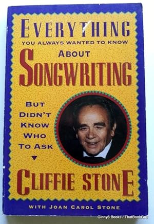 Everything You Always Wanted to Know About Songwriting but Didn't Know Who to Ask