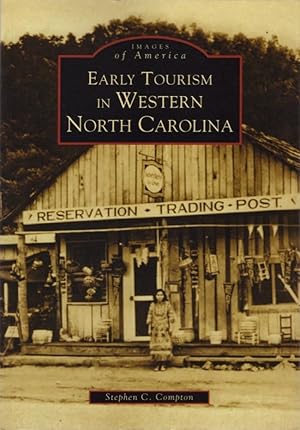 Seller image for Images of America: Early Tourism in Western Norh Carolina for sale by Americana Books, ABAA