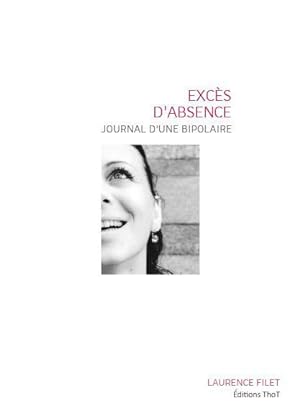 Seller image for excs d'absence, journal d'une bipolaire for sale by Chapitre.com : livres et presse ancienne